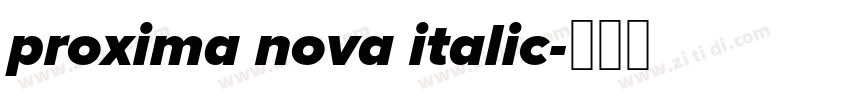 proxima nova italic字体转换 proxima nova italic字体转换